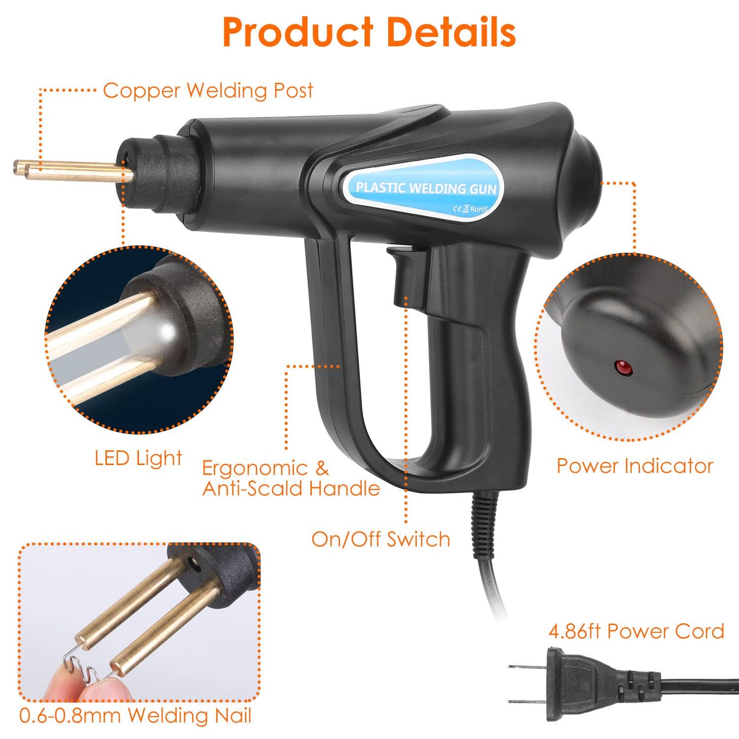 Plastic welding gun with ergonomic handle, power indicator, LED light, and copper welding post; features a 4.86ft power cord and supports 0.6-0.8mm welding nails.