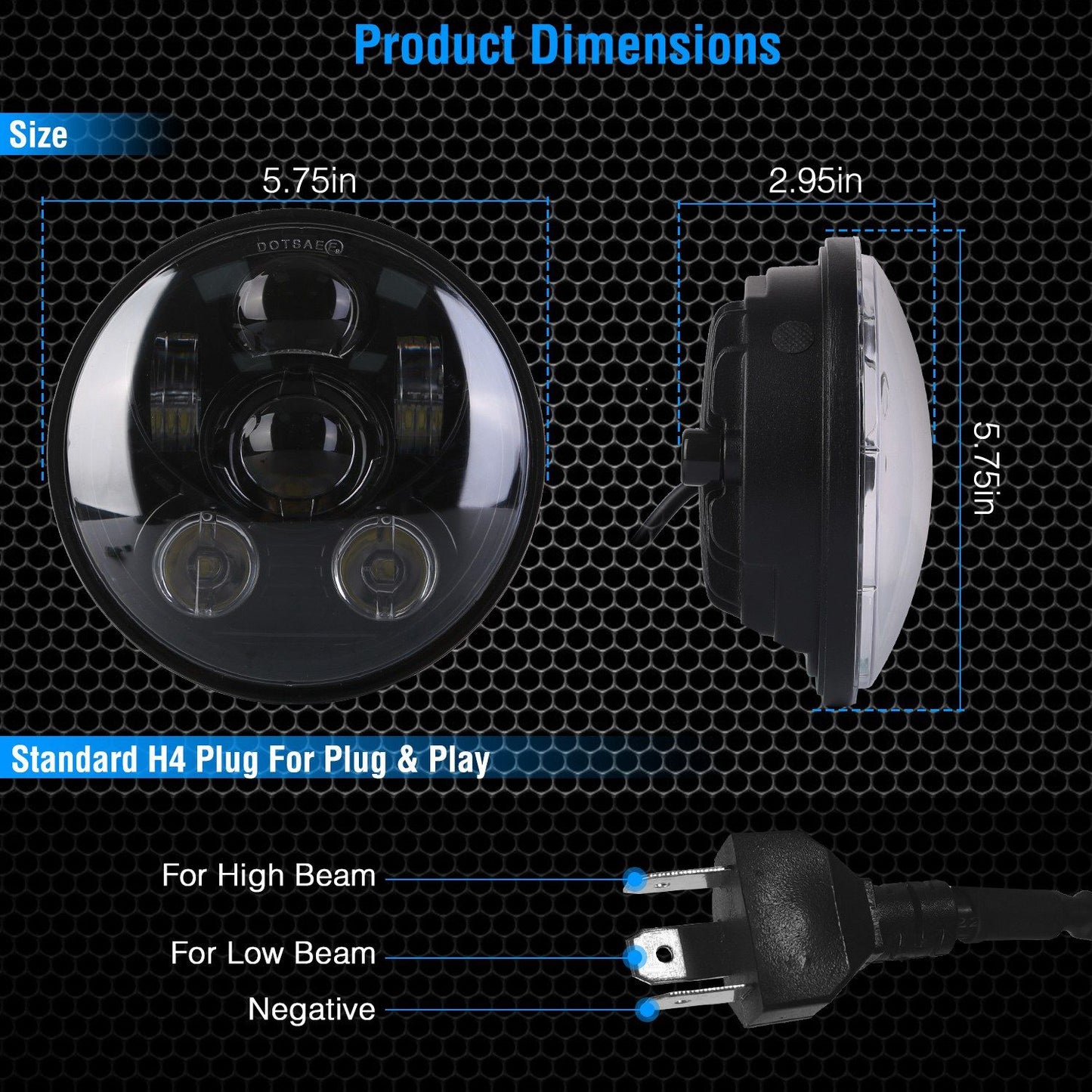 LED motorcycle headlight with dimensions of 5.75 inches wide and 2.95 inches tall, featuring standard H4 plug for easy installation, designed for high and low beam settings.