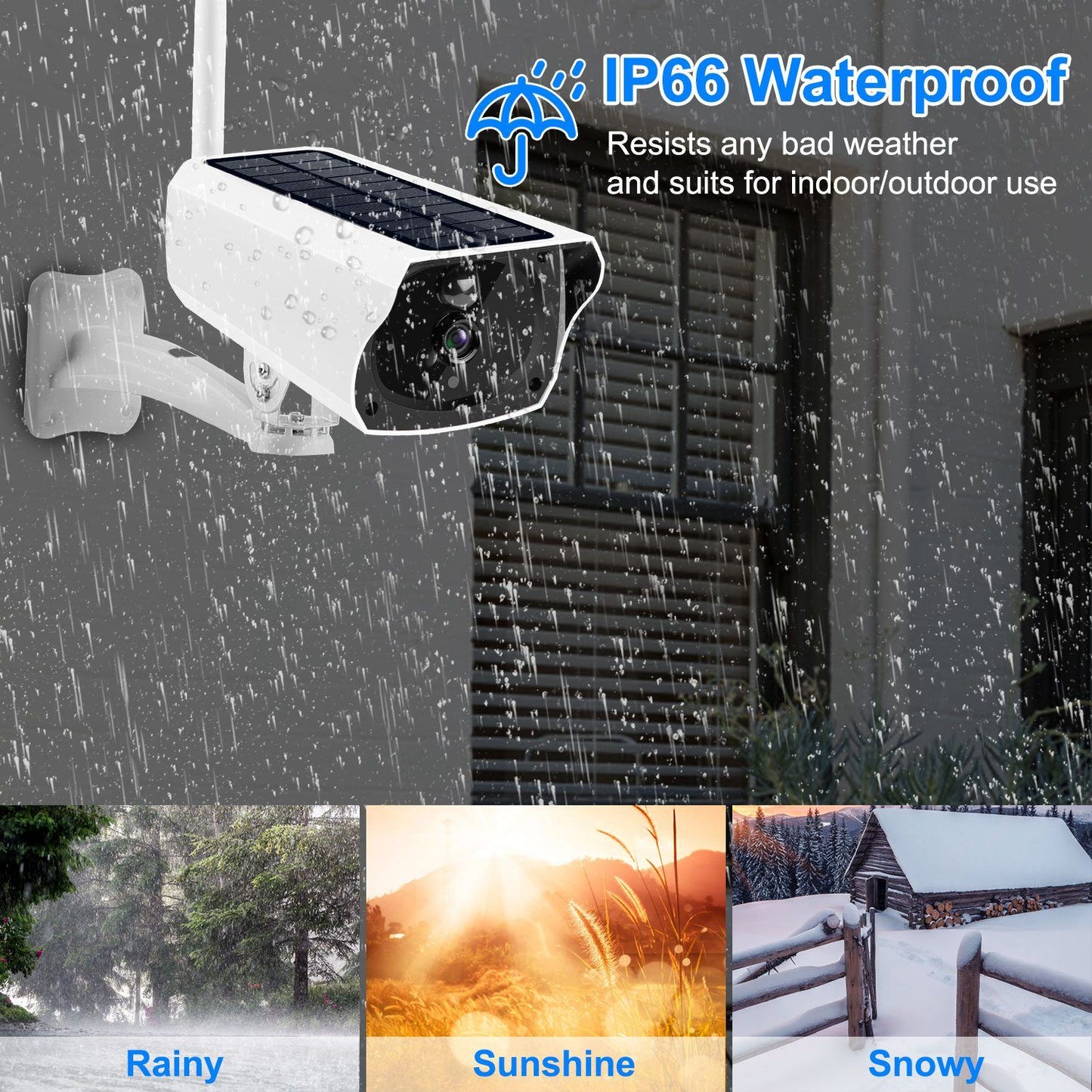 Solar-powered IP66 waterproof security camera mounted on a wall, designed for all weather conditions including rain, sunshine, and snow, ideal for both indoor and outdoor use.
