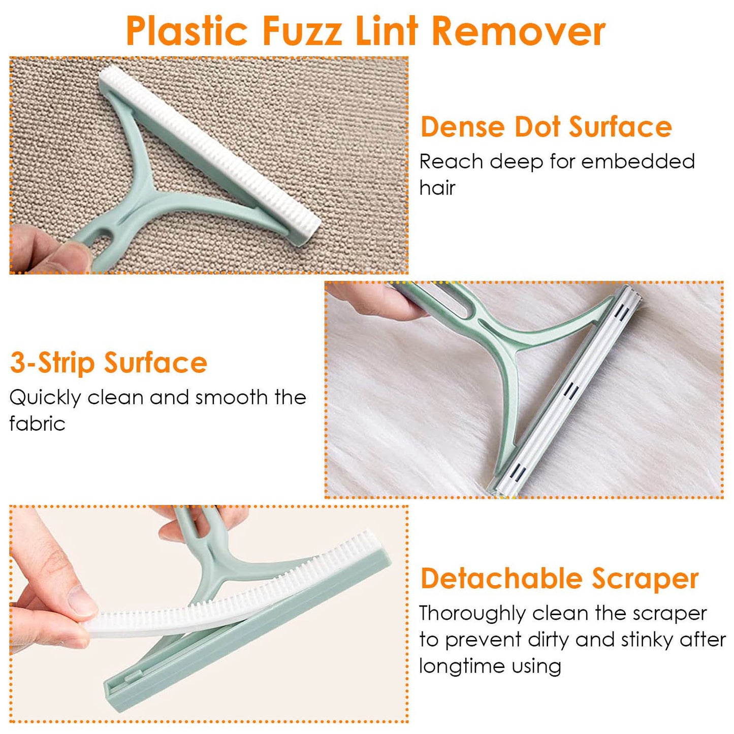 Plastic fuzz lint remover with dense dot surface for embedded hair, 3-strip surface for quick fabric smoothing, and detachable scraper for easy cleaning.