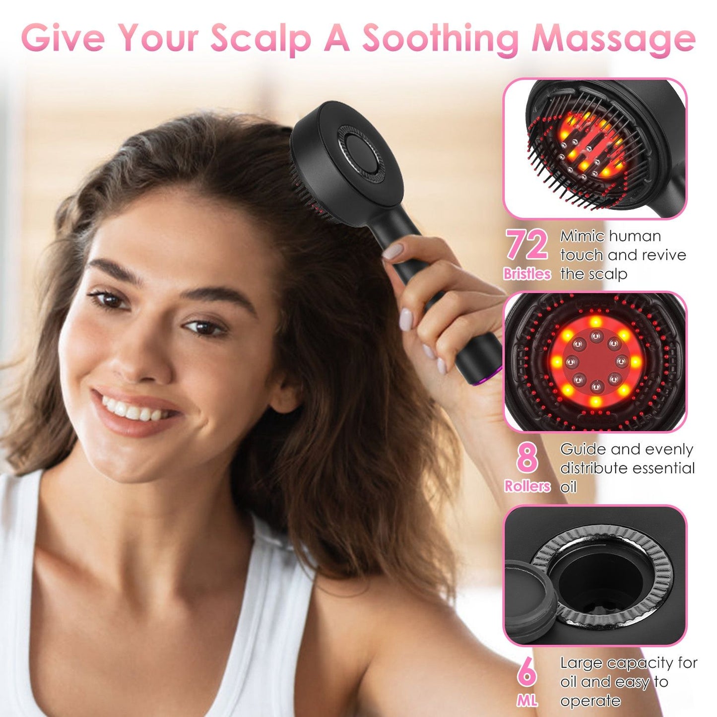 Scalp massage tool featuring 72 bristles that mimic human touch, 8 rollers for even essential oil distribution, and a 6 ML capacity for easy operation, designed to rejuvenate and soothe your scalp.