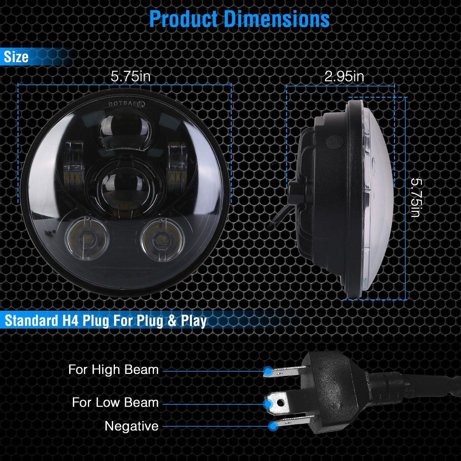 LED motorcycle headlight with dimensions of 5.75 inches wide and 2.95 inches tall, featuring standard H4 plug for easy installation, designed for high and low beam settings.