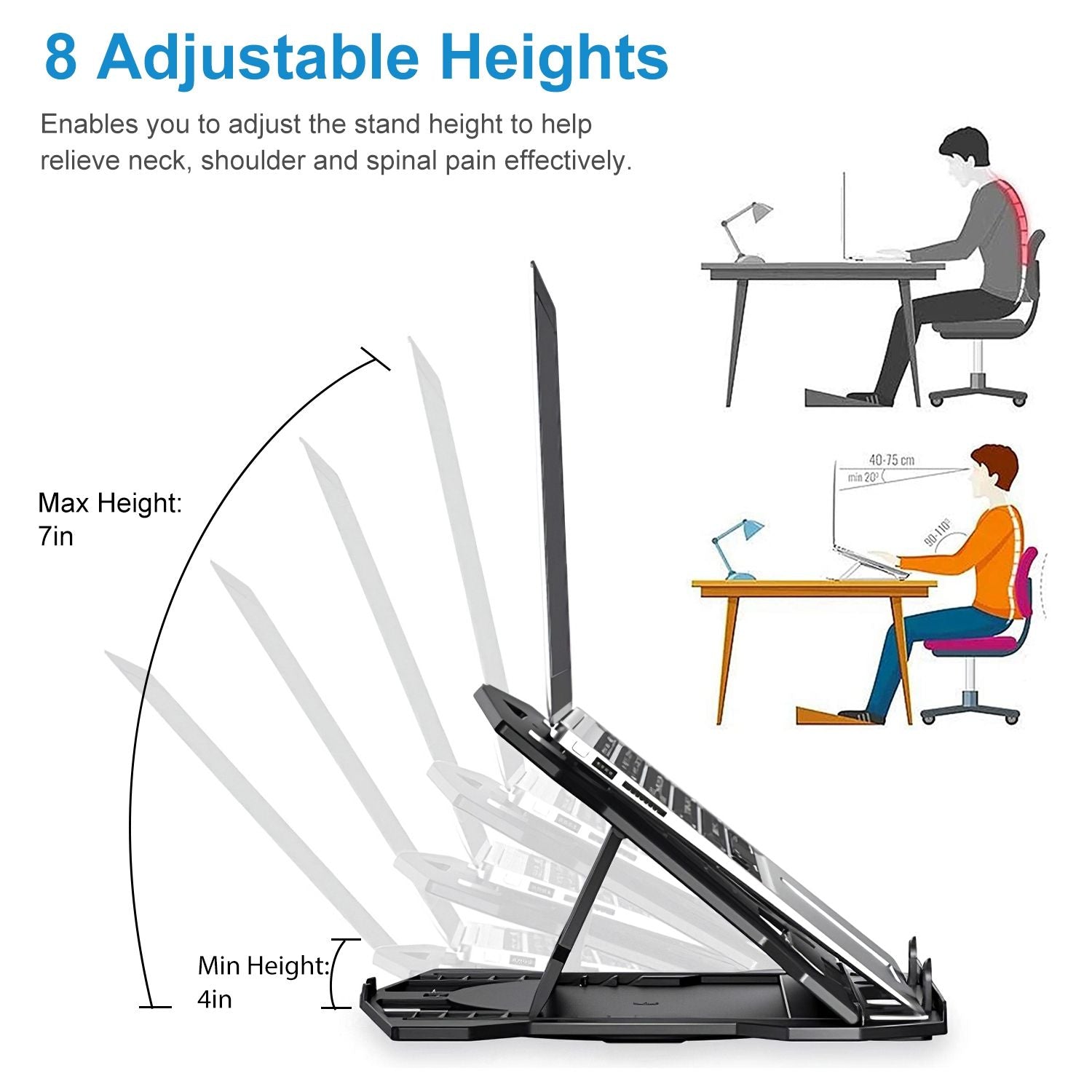 Adjustable laptop stand showcasing 8 height settings from 4 to 7 inches, designed to promote ergonomic posture and alleviate neck, shoulder, and spinal pain during use.
