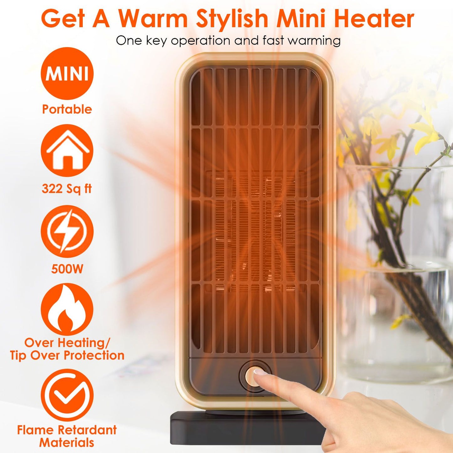 Portable mini heater with one-key operation, designed for fast warming up to 322 sq ft, featuring 500W power and safety protections for overheating and tip-over, highlighted by a stylish design.